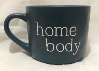 “Home Body” Coffee Cup